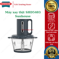 MÁY XAY THỊT TỎI ỚT SHD5403 1 CỐI VÀ SHD5412 2 CỐI SUNHOUSE