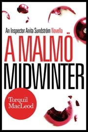 A Malmö Midwinter Torquil MacLeod