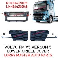 J121S14 LOWER GRILLE COVER VOLVO FM V5 VERSON 5 84425048 84425079 LORRY TRUCK AKSESORI