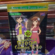 KECIL KECIL PUNYA KARYA.10 TAHUN HWAITING 2. DREAM COMES TRUE.