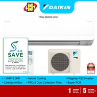 (Save 4.0) Daikin Air Conditioner (1.0HP-3.0HP) Flagship Inverter FTKM Series R32 FTKM25T / FTKM35T / FTKM50T / FTKM60T