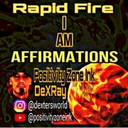 Rapid Fire I Am Affirmations DeXRay