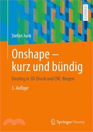 Onshape - Kurz Und Bündig: Einstieg in 3d-Druck Und Cnc-Biegen