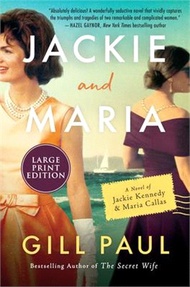 Jackie and Maria ― A Novel of Jackie Kennedy &amp; Maria Callas