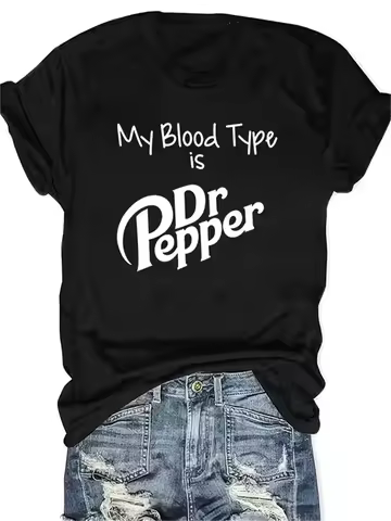 My Blood Type Is Dr Pepper Print Polyester Breathable Tee Shirt Crew Neck Casual T Shirts for Women
