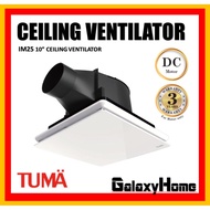 TUMA IM25 DC Motor Ventilator Fan Ceiling Mounted Exhaust Fan
