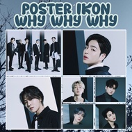 IKON WHY WHY IKON Poster | Kpop Poster A4 A5 A6