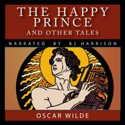 Happy Prince and Other Tales, The Oscar Wilde