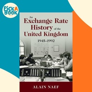 An Exchange Rate History of the United Kingdom - 1945-1992 by Alain Naef (UK edition, paperback)