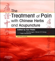 The Treatment of Pain with Chinese Herbs and Acupuncture Peilin Sun