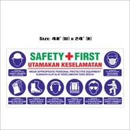 SAFETY FIRST SIGNAGE *UTAMAKAN KESELAMATAN /安全第一   4' (w) x 2' (h)