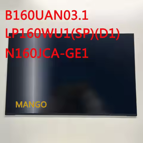 B160UAN03.1 LP160WU1(SP)(D1) N160JCA-GE1 Laptop LCD screen 16.0inch 1920x1200 IPS 16:10 Matrix Extra