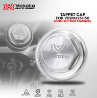 MOKOTO ELITE SERIES VESPA 125 VESPA 150 STAINLESS TAPPET CAP WITH O-RING SILVER VALVE TAPPET CAP COV