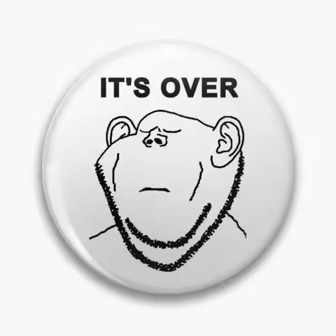 Wojak / Soyjak Its Over Meme ( 4chan reddit ) Pin Buttons Brooches Jewelry Accessory Customize Brooc