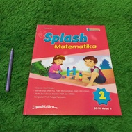 Original Book SPLASH Mathematics Grade 2 SD/MI MERDEKA Curriculum