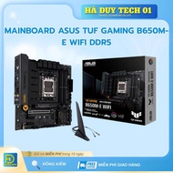 MAINBOARD ASUS TUF GAMING B650M-E WIFI - Genuine - 36T warranty - Ha Duy Tech
