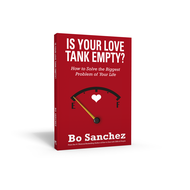 Is Your Love Tank Empty? by Bo Sanchez - Feast Books Official - Inspirational