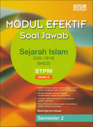 [Penerbit Ehsan] ACE STPM / Modul Efektif Soal Jawab: Sejarah Islam (500-1918) STPM Semester 2