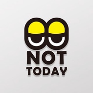 【SunBrother】Not Today/車貼
