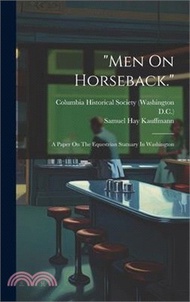 "men On Horseback.": A Paper On The Equestrian Statuary In Washington