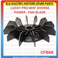 Lucky pro MHF 3hp Fan blade 22mm x178 CFB68 water pump parts