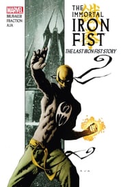 Immortal Iron Fist Vol. 1: The Last Iron Fist Story Ed Brubaker
