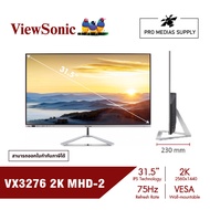 ViewSonic Monitor VX3276 2K MHD-2 /31.5"/IPS/75Hz / 4 ms(General monitor) (จอคอมดูหนัง2k,จอใช้งานทั่วไป)ประกัน3ปีOnsite