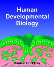 Human Developmental Biology Danton O'Day