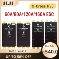 Flycolor Brushless ESC X-Cross HV3 60A 80A 120A 160A ESC 5-12S Lipo BLHeli-32 Dshot Proshot 64MHz 32