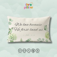 Thru Pillow 1 John 4:19 Bible Verse Pillow – Soft & Faith-Inspired