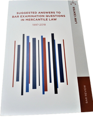 Suggested Answers To Bar Examination Questions In Mercantile Law 1997-2018 University of  the Philip