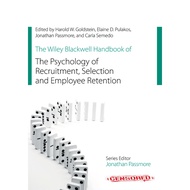 The Wiley Blackwell Handbook of the Psychology of Recruitment, Selection and Employee Retion by Haro