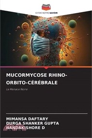 Mucormycose Rhino-Orbito-Cérébrale