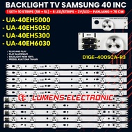 "BACKLIGHT SAMSUNG TV 40 INCH UA40EH5000 UA40EH5050 UA40EH5300 UA40EH6030 BL 12K LED 40EH STRAIGHT 4