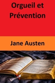 Orgueil et Prévention Jane Austen