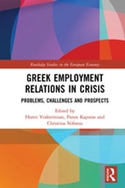 Greek Employment Relations in Crisis Horen Voskeritsian