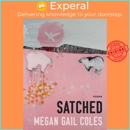 Satched by Megan Gail Coles (paperback)