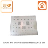 HUAWEI P8 AMAOE BGA IC MOLD P9 HI6220/ 6250/ MSM8952 CPU (HW4) - 0.12MM