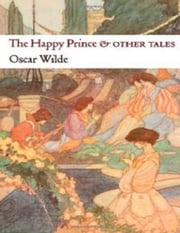 The Happy Prince and Other Tales Oscar Wilde