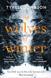 The Wolves of Winter Tyrell Johnson