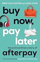 Buy Now, Pay Later: The Extraordinary Story of Afterpay