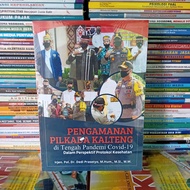 Book on Security of Central Kalimantan Regional Elections in the Midst of the Covid-19 Pandemic from
