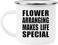 Designsify Gifts, Flower Arranging Makes Life Special, 12oz Camping Mug Stainless Steel Enamel Tea-C