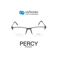 PERCY แว่นสายตาทรงเหลี่ยม C6206-C2 size 52 By ท็อปเจริญ