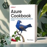 Azure Cookbook Recipes to Create and Maintain Cloud Solutions in Azure