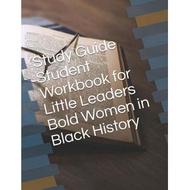 study guide student workbook for little leaders bold women in black history Lee, David