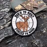 [Custom Velcro patch] AE.Embroidered 'Born as a hunter, forced to work' tactical equipment morale   