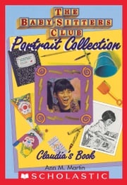 Claudia's Book (The Baby-Sitters Club Portrait Collection) Ann M. Martin