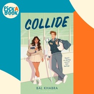 Collide - 'If you liked the Icebreaker series then this book is for you' by Bal Khabra (UK edition, 