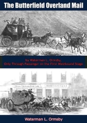 The Butterfield Overland Mail Waterman L. Ormsby